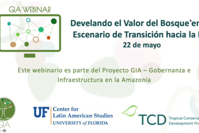 Webinario GIA: Develando El Valor Del Bosque En Un Escenario De Transición Hacia La Paz